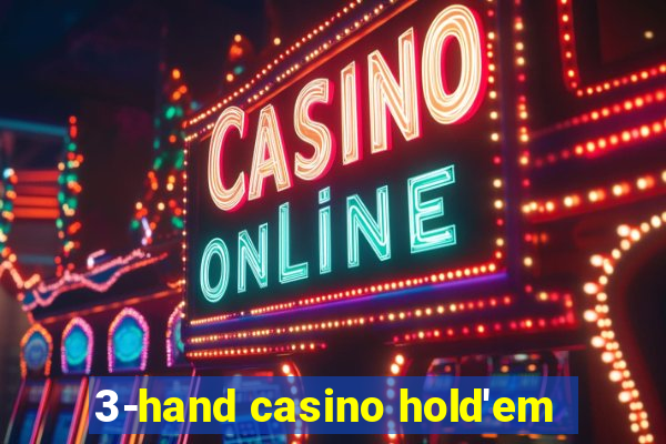 3-hand casino hold'em