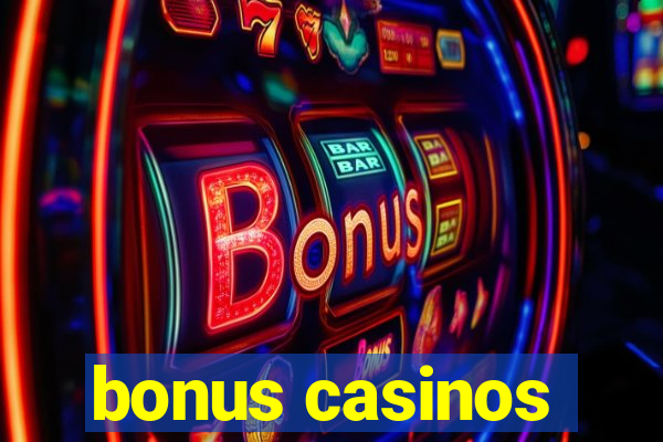 bonus casinos