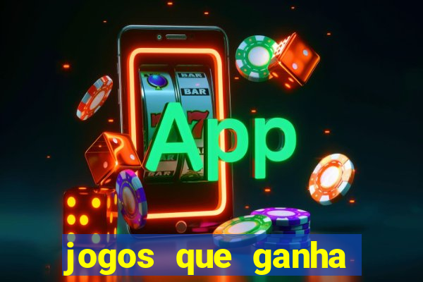 jogos que ganha dinheiro gratis