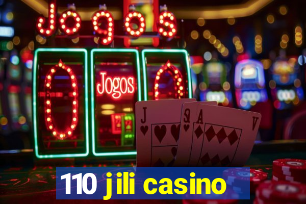 110 jili casino