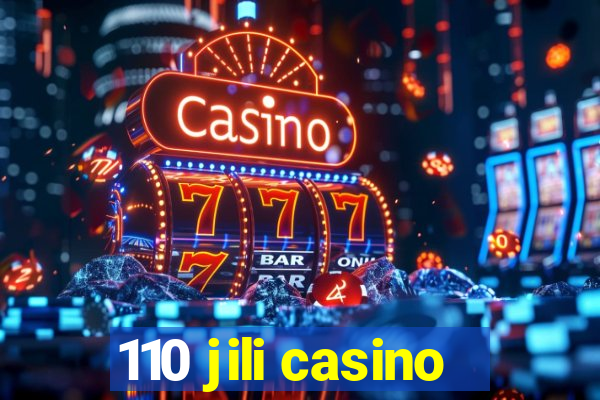 110 jili casino