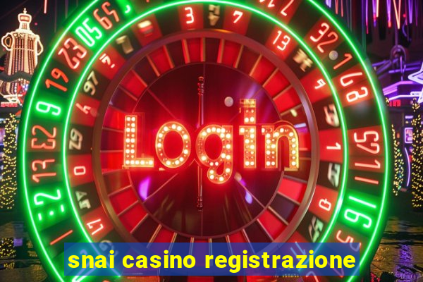 snai casino registrazione