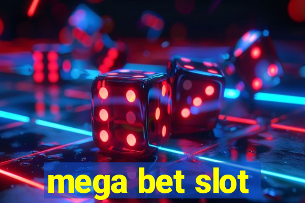 mega bet slot