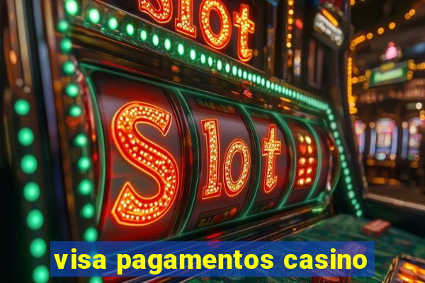 visa pagamentos casino