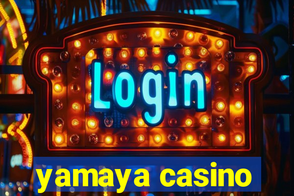 yamaya casino