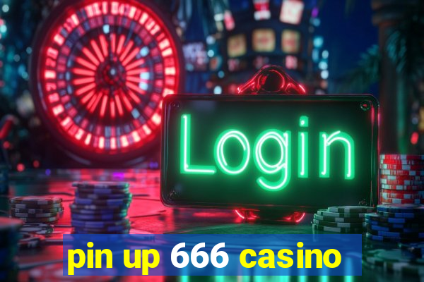 pin up 666 casino