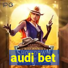 audi bet