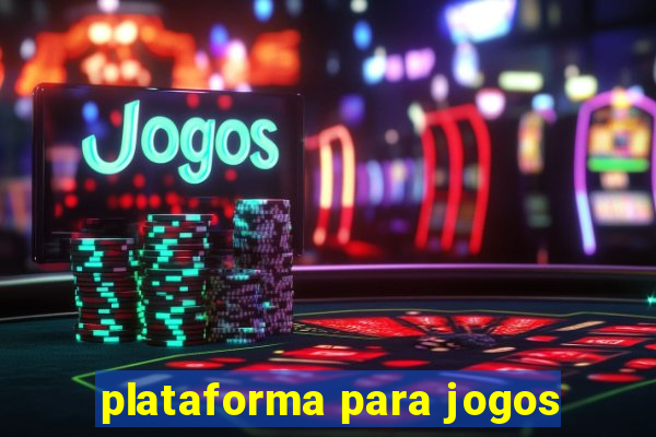 plataforma para jogos