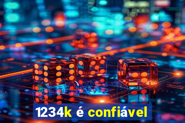 1234k é confiável