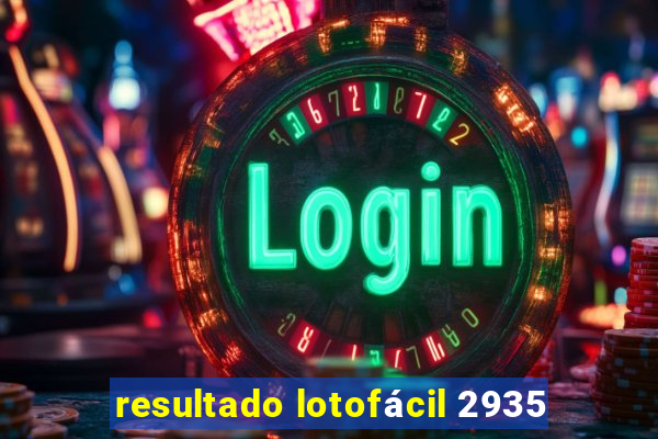 resultado lotofácil 2935