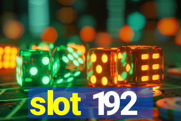 slot 192