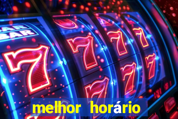 melhor horário para jogar fortune touro hoje