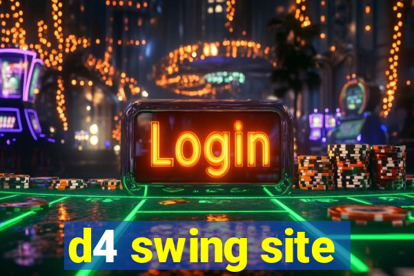 d4 swing site