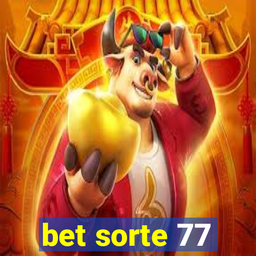 bet sorte 77