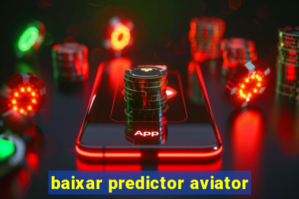 baixar predictor aviator