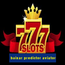 baixar predictor aviator