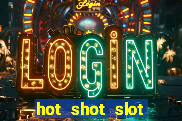 hot shot slot machine app