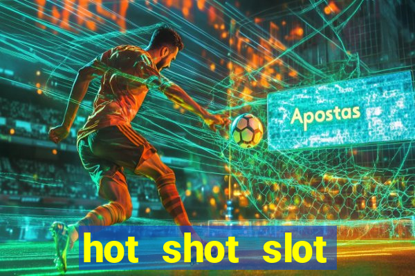 hot shot slot machine app