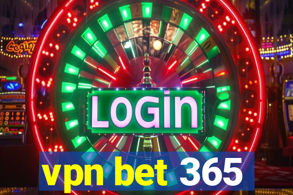 vpn bet 365