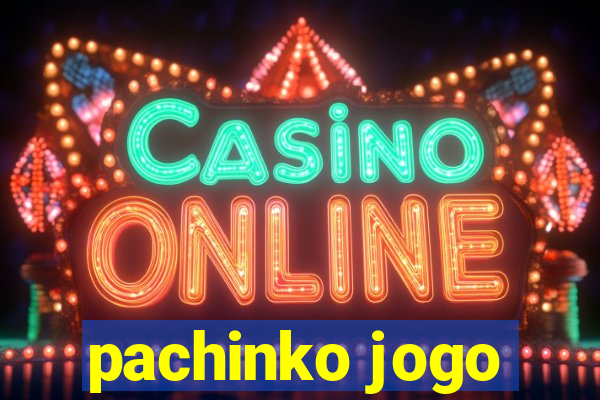 pachinko jogo