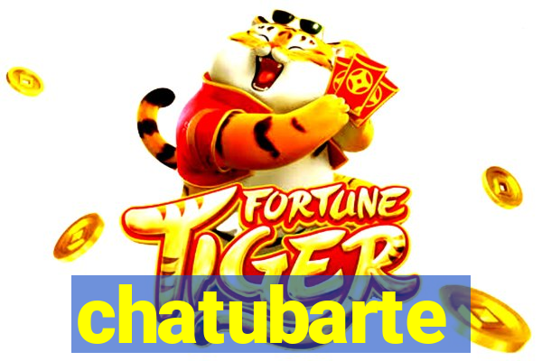 chatubarte