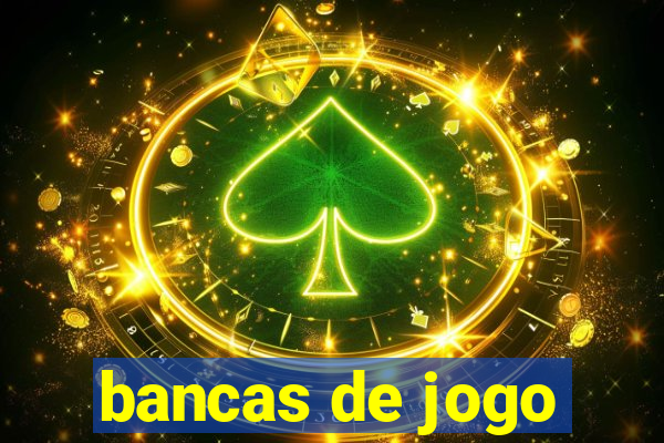 bancas de jogo