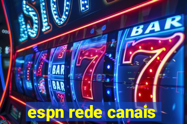 espn rede canais