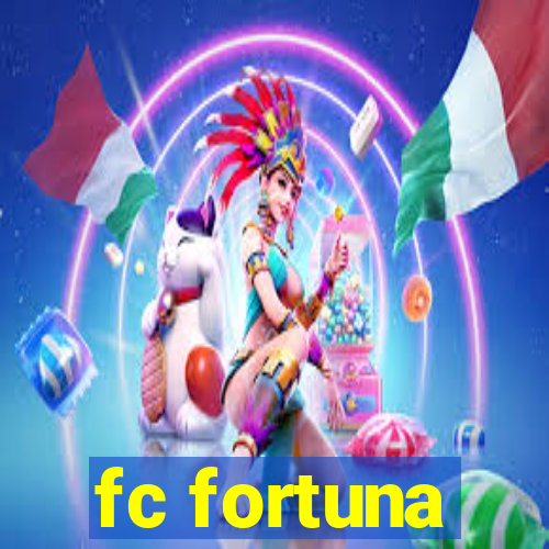 fc fortuna