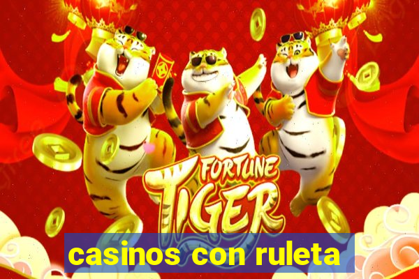 casinos con ruleta