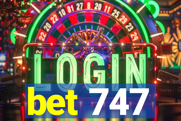 bet 747