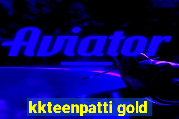 kkteenpatti gold