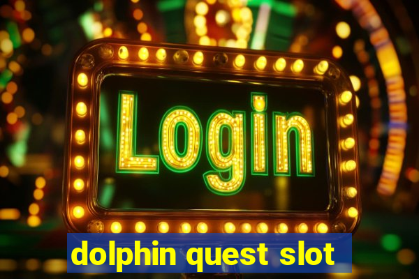 dolphin quest slot