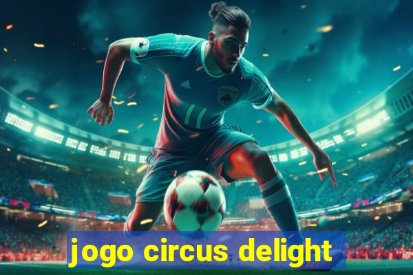 jogo circus delight