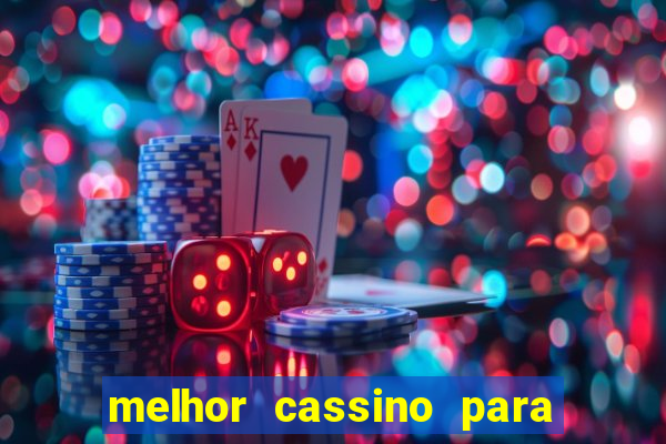 melhor cassino para ganhar dinheiro