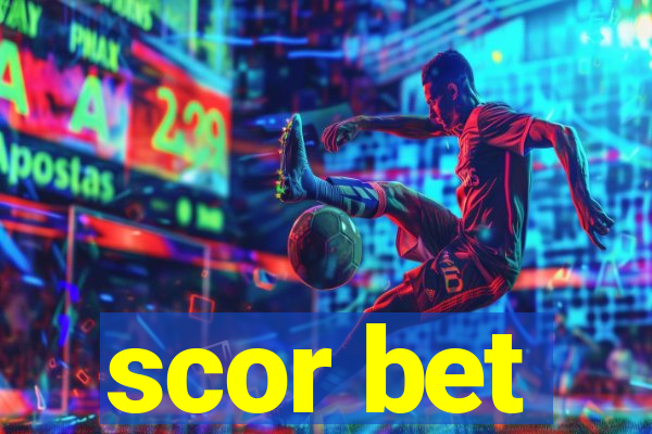 scor bet