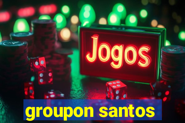 groupon santos