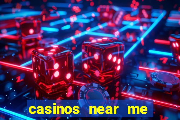 casinos near me with slot machines