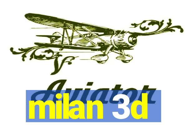 milan 3d