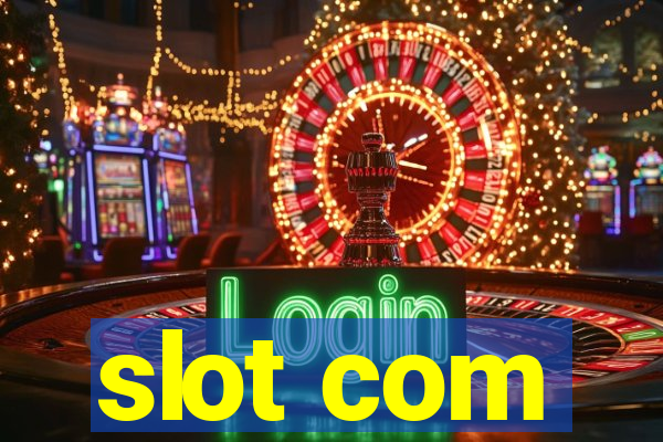 slot com