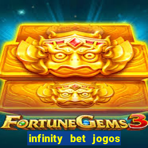 infinity bet jogos de hoje