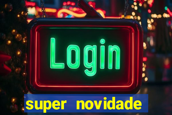 super novidade junto ou separado