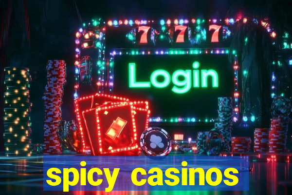 spicy casinos