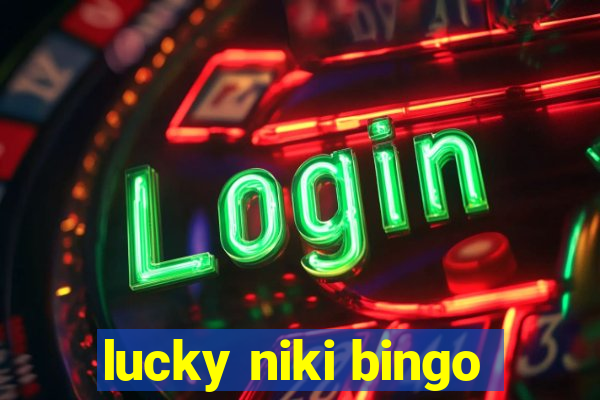 lucky niki bingo