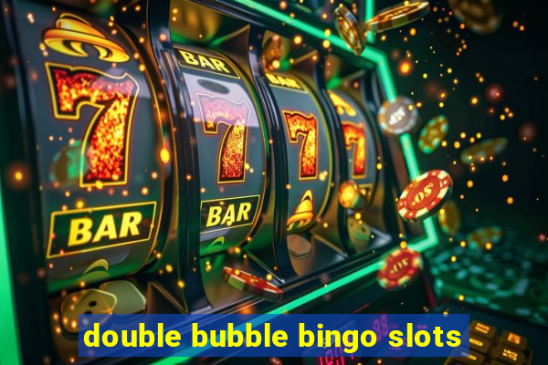 double bubble bingo slots