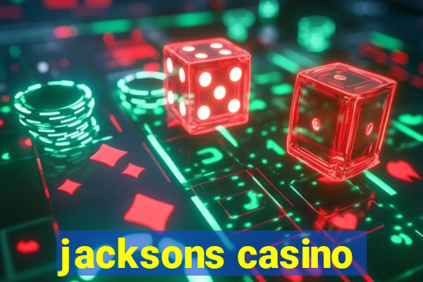 jacksons casino