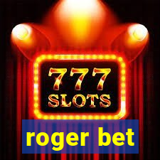 roger bet