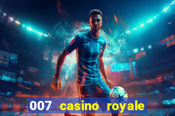 007 casino royale assistir online dublado