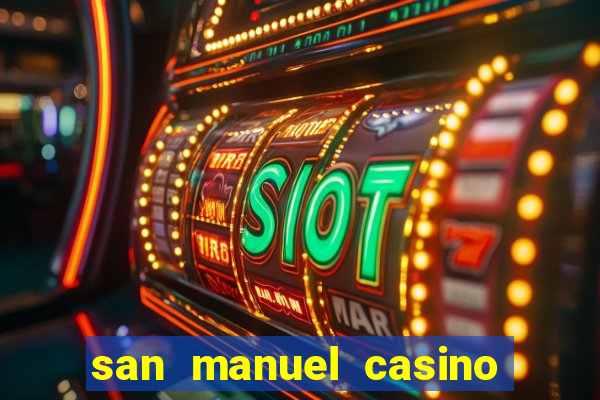 san manuel casino slot machines