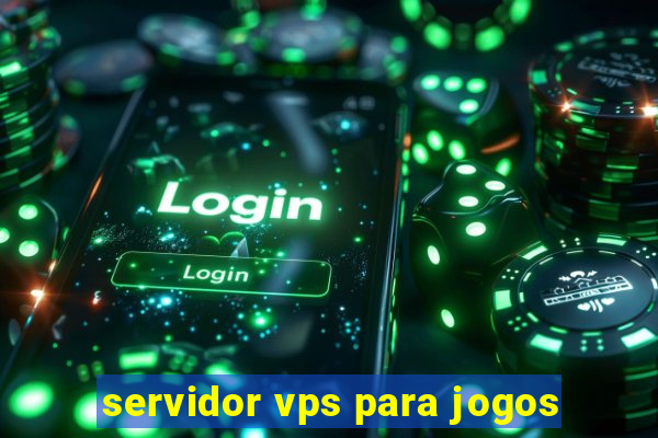 servidor vps para jogos