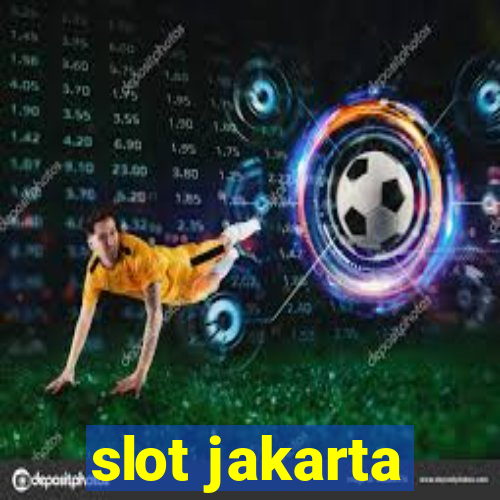 slot jakarta